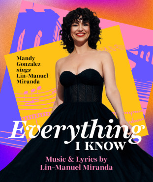 Everything I Know: Mandy Gonzalez Sings Lin-Manuel Miranda