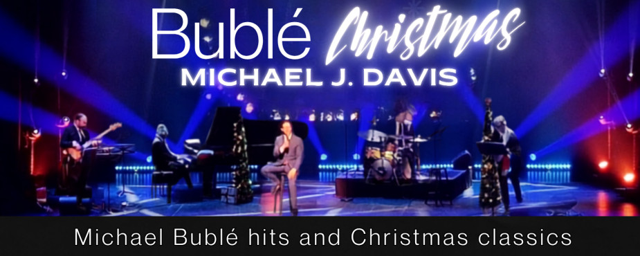 Broadway to Buble Christmas Show